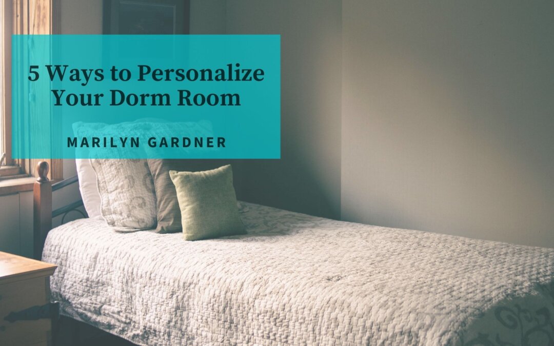 5 Ways to Personalize Your Dorm Room