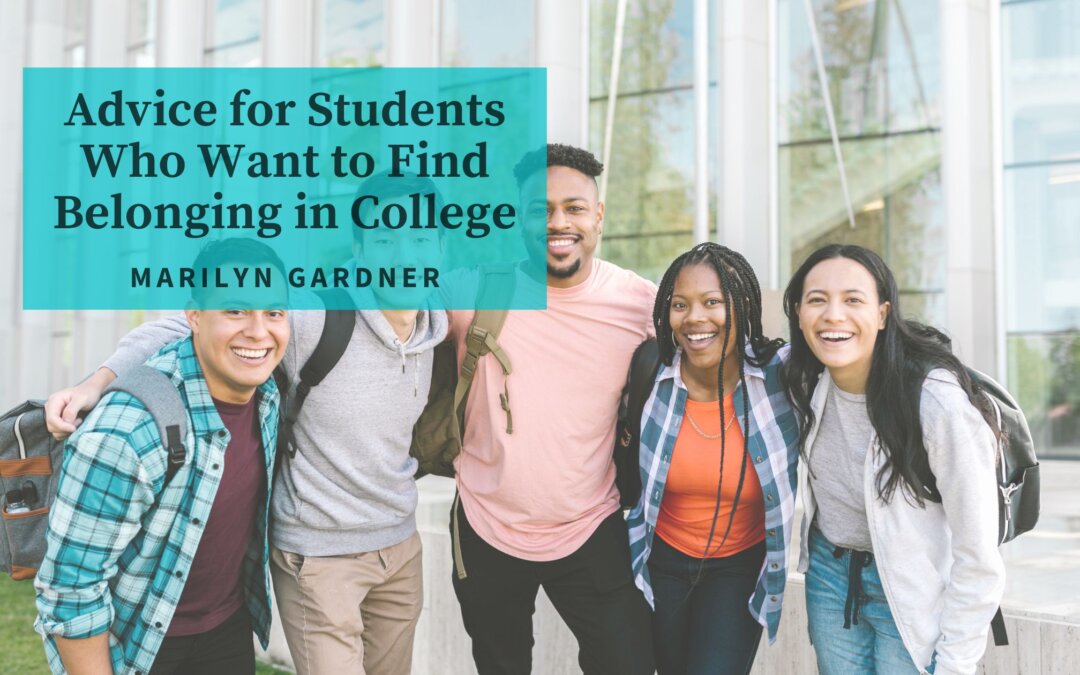 Advice for Students Who Want to Find Belonging in College