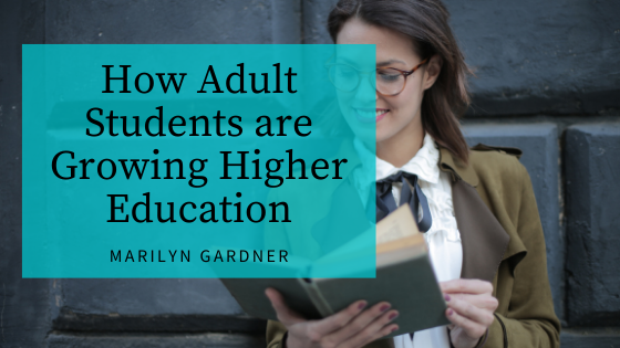 How Adult Students are Growing Higher Education