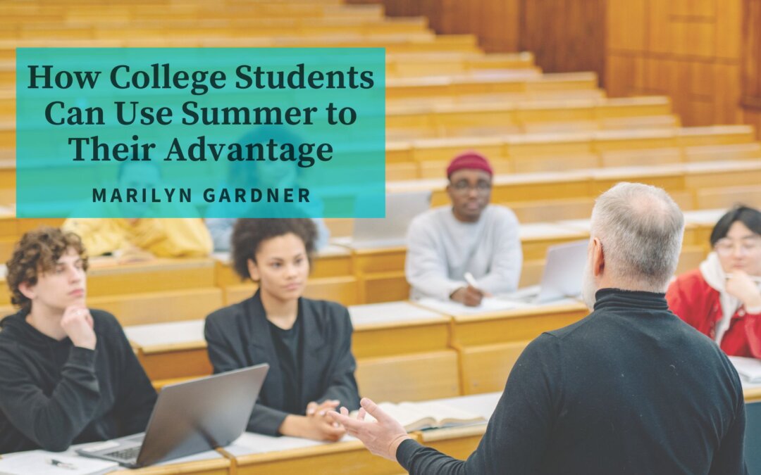 How College Students Can Use Summer to Their Advantage