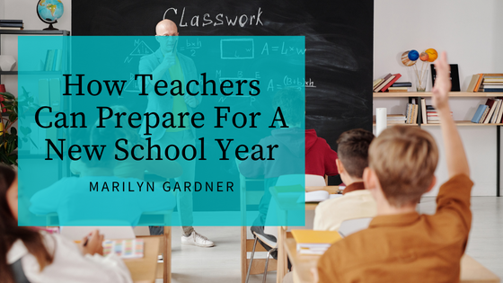 How Teachers Can Prepare For A New School Year