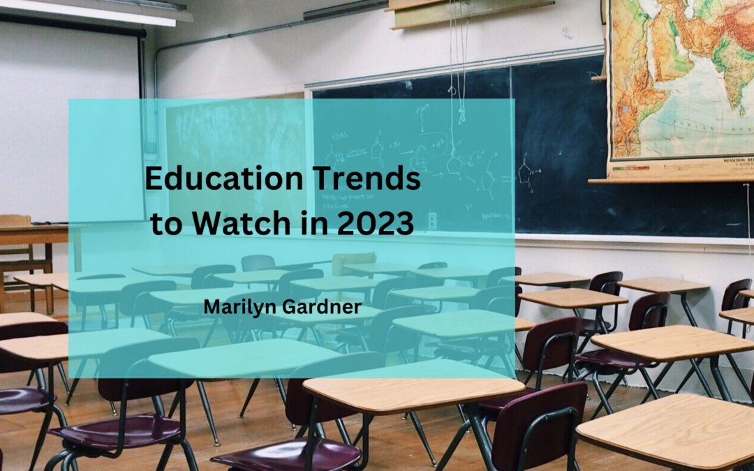 Education Trends to Watch in 2023